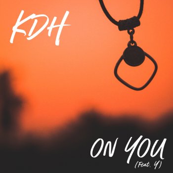 KDH On You (feat. Y)
