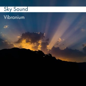 Sky Sound Vibranium (Extended Version)