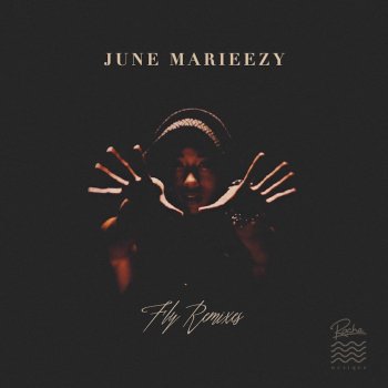 June Marieezy Fly (FKJ Remix)
