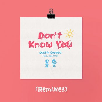 Justin Caruso feat. Jake Miller Don't Know You (feat. Jake Miller) [Not Your Dope Remix]