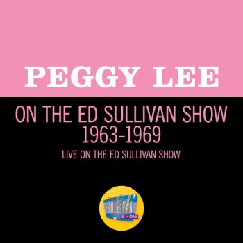 Peggy Lee Nice 'N' Easy - Live On The Ed Sullivan Show, October 23, 1966