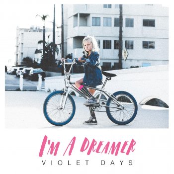 Violet Days I'm a Dreamer