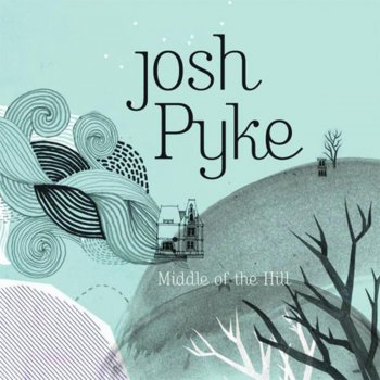 Josh Pyke Drop In the Stitch