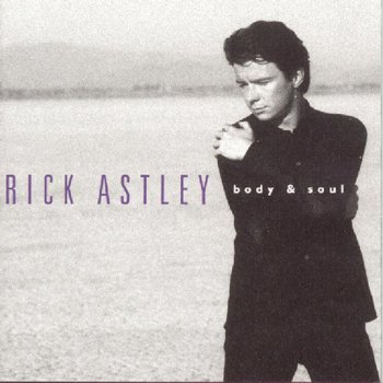 Rick Astley Body and Soul