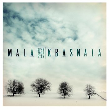 Maia Krasnaia Open Your Eyes (feat. Maia Krasnaia)