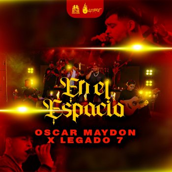 Oscar Maydon feat. LEGADO 7 En El Espacio