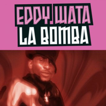 Eddy Wata La Bomba (Groove Agents Remix)