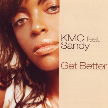 KMC feat. Dhany Get Better - Radio Edit