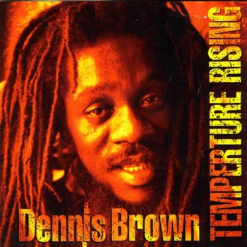 Dennis Brown Never Let Your Heart Be Troubled