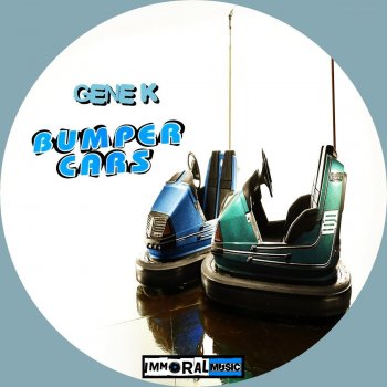 Gene K Bumper Cars - Original Mix