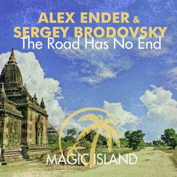 Alex Ender feat. Sergey Brodovsky The Road Has No End