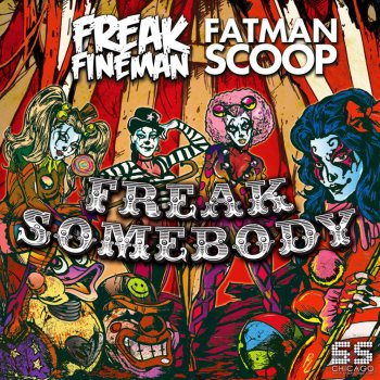Fatman Scoop feat. Freak Fineman Freak Somebody (Stanny Abram Dub)
