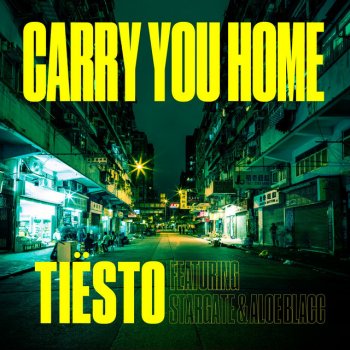 Tiësto feat. Stargate & Aloe Blacc Carry You Home (feat. StarGate & Aloe Blacc)