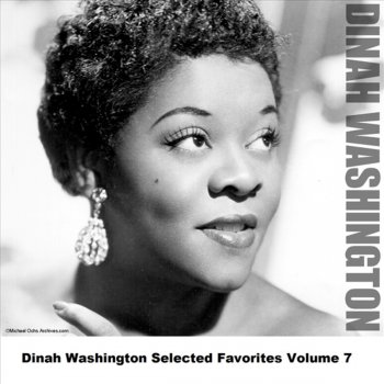 Dinah Washington Since My Man Has Gone and Left Me
