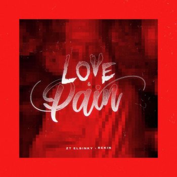 ZT Elsinky feat. Rekin Love & Pain