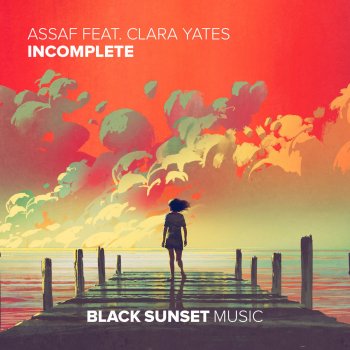 Assaf feat. Clara Yates Incomplete
