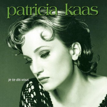 Patricia Kaas Fatiguée d'attendre