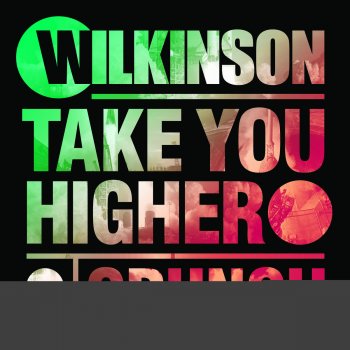 Wilkinson Take You Higher - Radio Edit
