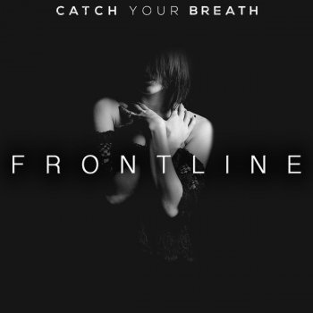 Catch Your Breath Frontline