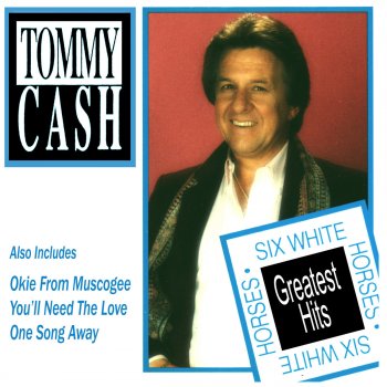 Tommy Cash Six White Horses