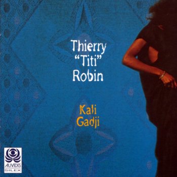 Titi Robin feat. Thierry Robin Bleu Indigo