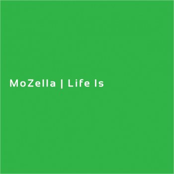 Mozella Life Is
