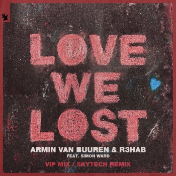 Armin van Buuren feat. R3HAB & Simon Ward Love We Lost