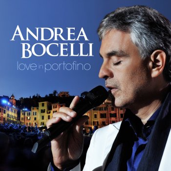 Andrea Bocelli Love in Portofino - Studio Version