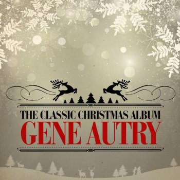 Gene Autry He'll Be Coming Down the Chimney (Like He Always Did Before) - Remastered