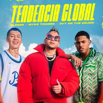 Blessd feat. Myke Towers & Ovy On The Drums Tendencia Global