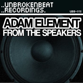 Adam Element From The Speakers - Original Mix