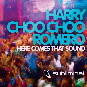 Harry "Choo Choo" Romero Here Comes That Sound - Main Mix