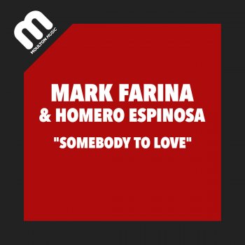 Mark Farina feat. Homero Espinosa Somebody To Love