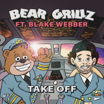 Bear Grillz feat. Blake Webber Take off
