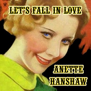 Annette Hanshaw I Hate Myself For Falling