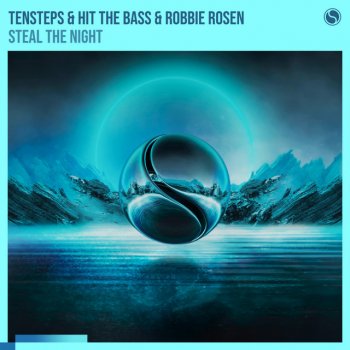 Tensteps feat. Hit The Bass & Robbie Rosen Steal The Night
