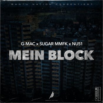 G-Mac feat. Sugar MMFK & Nu51 Mein Block