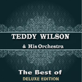 Teddy Wilson and His Orchestra It's Easy to Blame the Weather
