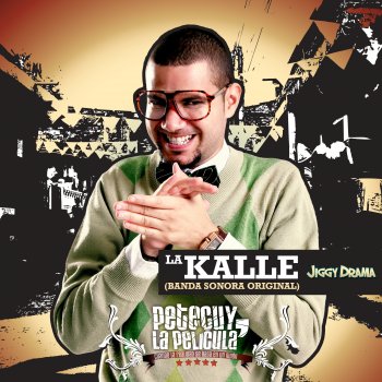 Jiggy Drama La Kalle - Soundtrack Petecuy