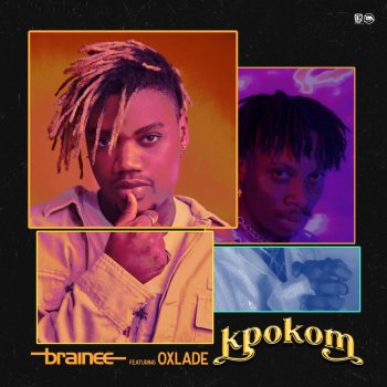 Brainee feat. Oxlade Kpokom (feat. Oxlade)