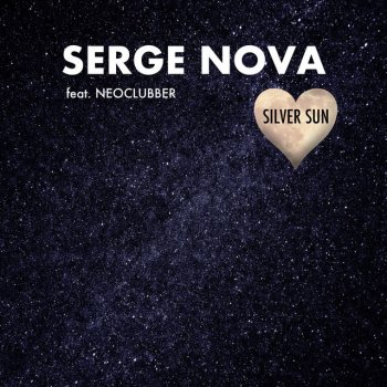Serge Nova feat. NeoClubber Silver Sun
