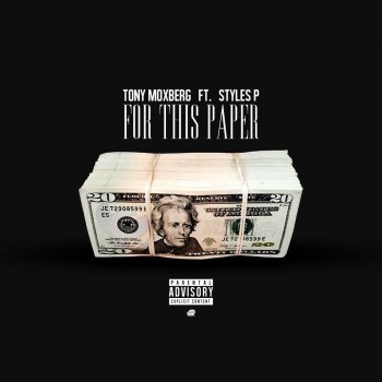 Tony Moxberg feat. Styles P For This Paper (feat. StylesP)