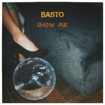 Basto Show Me