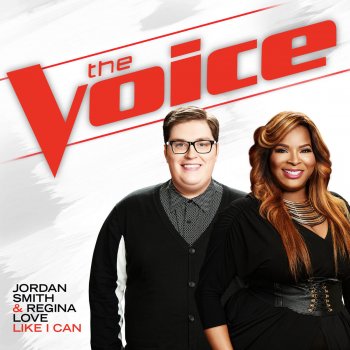 Jordan Smith feat. Regina Love Like I Can (The Voice Performance)
