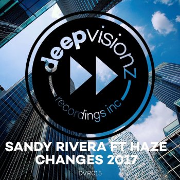 Sandy Rivera feat. Haze Changes (feat. Haze) [Kings of Tomorrow vs. Rhemi Dub]