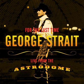 George Strait I Can Still Make Cheyenne (Live)