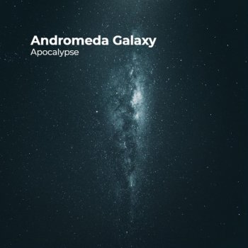 APOCALYPSE Andromeda Galaxy