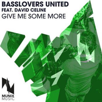 Basslovers United feat. David Celine Give Me Some More - Handsup Freaks Remix Edit