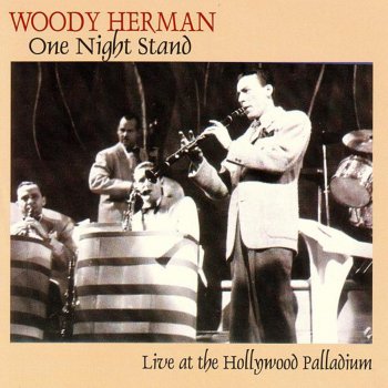 Woody Herman At the Woodchopper's Ball