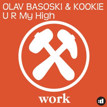 Olav Basoski feat. Kookie U R My High (Original Mix)